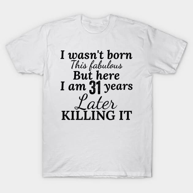 31st birthday T-Shirt by Design stars 5